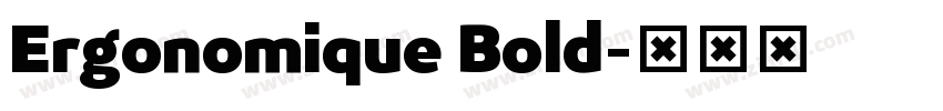Ergonomique Bold字体转换 Ergonomique Bold字体转换